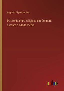 portada Da architectura religiosa em Coimbra durante a edade media (en Italiano)