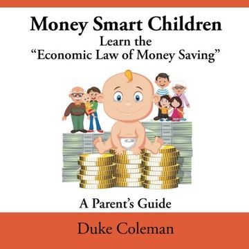 portada Money Smart Children Learn the “Economic Law of Money Saving: A Parent’s Guide