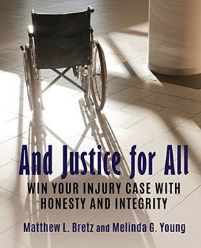 portada And Justice for All: Win Your Injury Case with Honesty and Integrity