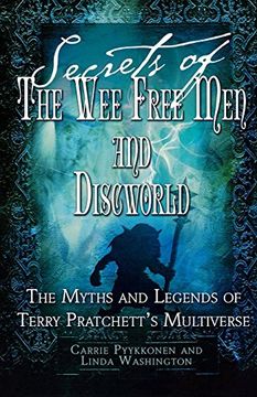 portada Secrets of the wee Free men and Discworld: The Myths and Legends of Terry Pratchett's Multiverse (en Inglés)