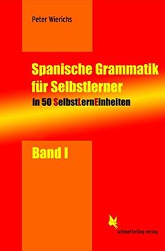 portada Selbstlerneinheiten Spanisch: Spanische Grammatik für Selbstlerner 01: In 50 Selbstlerneinheiten (Sles) mit Übungsmaterial: Bd 1