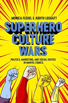 portada Superhero Culture Wars: Politics, Marketing, and Social Justice in Marvel Comics (en Inglés)