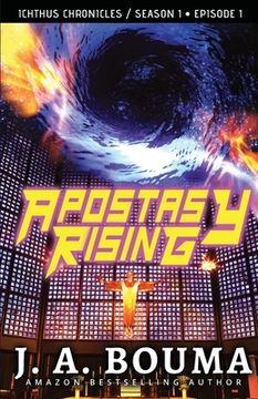 portada Apostasy Rising Episode 1: A Religious Apocalyptic Sci-Fi Adventure (en Inglés)