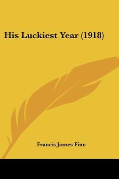 portada his luckiest year (1918) (in English)