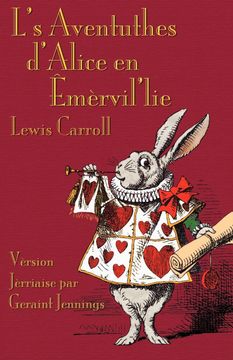 portada L's Aventuthes D'alice en Êmèrvil'lie (Alice's Adventures in Wonderland in Jèrriais) (in French)