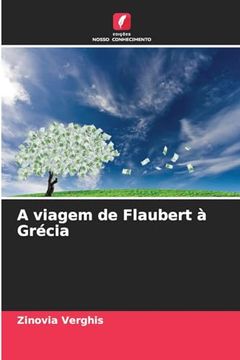 portada A Viagem de Flaubert à Grécia (en Portugués)