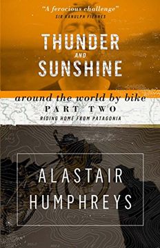 portada Thunder and Sunshine: Around the World by Bike, Part Two: Riding Home from Patagonia