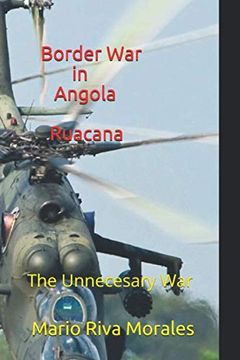 portada Border war in Angola Ruacana: The Unnecessary war (en Inglés)