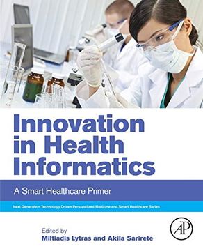portada Innovation in Health Informatics: A Smart Healthcare Primer (Next Generation Technology Driven Personalized Medicine and Smart Healthcare) (in English)