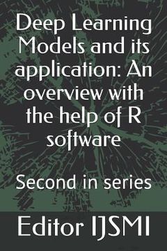 portada Deep Learning Models and its application: An overview with the help of R software: Second in series (en Inglés)
