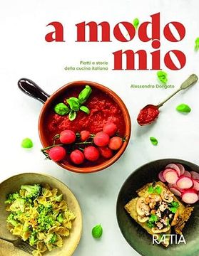 portada A Modo Mio. Piatti e Storie Della Cucina Italiana: Piatti e Storie Della Cucina Italiana: (en Italiano)