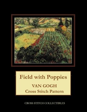 portada Field with Poppies: Van Gogh Cross Stitch Pattern (en Inglés)