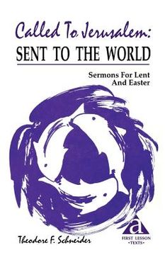 portada Called to Jerusalem: Sermons for Lent and Easter: First Lesson Texts: Cycle a (en Inglés)