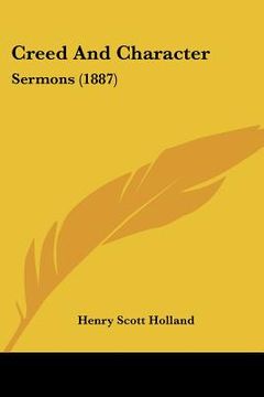 portada creed and character: sermons (1887)