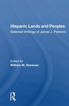 portada Hispanic Lands and Peoples: Selected Writings of James j. Parsons (en Inglés)