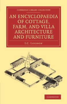 portada An Encyclopaedia of Cottage, Farm, and Villa Architecture and Furniture (Cambridge Library Collection - art and Architecture) (in English)