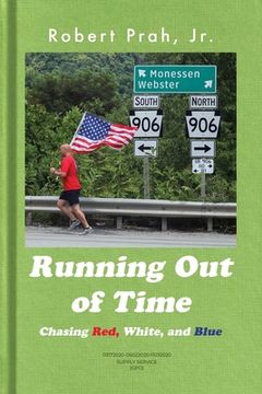 portada Running out of Time (B&W Interior): Chasing Red, White, and Blue Paperback 