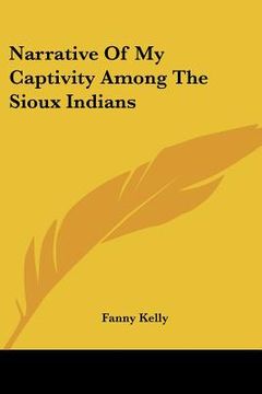 portada narrative of my captivity among the sioux indians (en Inglés)