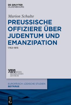 portada Preussische Offiziere Ã¼Ber Judentum und Emanzipation (Europã¤Isch-Jã¼Dische Studien - Beitrage) (German Edition) [Hardcover ] (en Alemán)