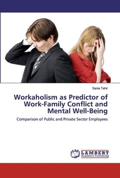 portada Workaholism as Predictor of Work-Family Conflict and Mental Well-Being (en Inglés)