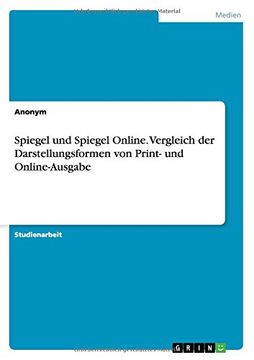 portada Spiegel und Spiegel Online. Vergleich der Darstellungsformen von Print- und Online-Ausgabe (German Edition)