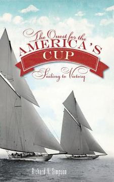 portada The Quest for the America's Cup: Sailing to Victory (en Inglés)
