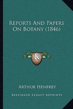 portada reports and papers on botany (1846) (in English)
