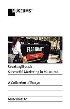 portada creating bonds: successful marketing in museums (en Inglés)