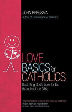 portada Love Basics for Catholics: Illustrating God’S Love for us Throughout the Bible (in English)