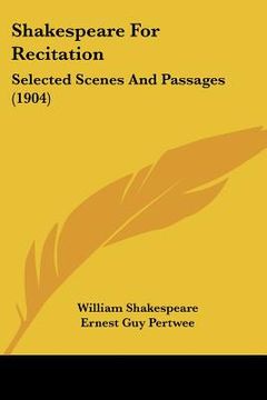 portada shakespeare for recitation: selected scenes and passages (1904) (en Inglés)