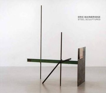 portada Eric Bainbridge - Steel Sculptures (en Inglés)