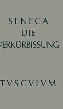 portada Apokolokyntosis: Die Verkurbissung des Kaisers Claudius (en Alemán)