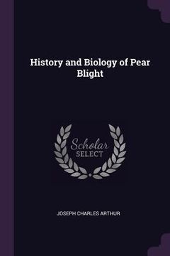 portada History and Biology of Pear Blight