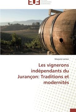 portada Les Vignerons Independants Du Jurancon: Traditions Et Modernites