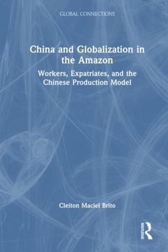 portada China and Globalization in the Amazon (Global Connections) (en Inglés)