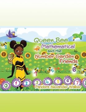 portada Queen Bee Mathematical and the Number Garden Friends (en Inglés)