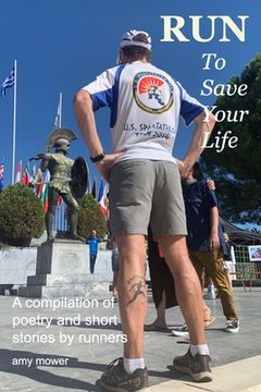 portada Run To Save Your Life: A Compilation of Poetry and Short Stories by Runners (en Inglés)