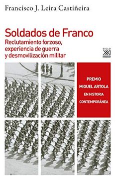 portada Soldados de Franco: Reclutamiento Forzoso, Experiencia de Guerra y Desmovilización Militar: 1277 (Historia) (in Spanish)