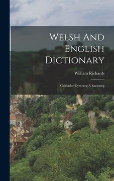 portada Welsh And English Dictionary: Geiriadur Cymraeg A Saesoneg (in English)