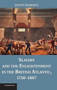 portada Slavery and the Enlightenment in the British Atlantic, 1750 1807 (in English)