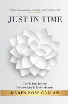 portada Just In Time: How To Find Joy and Synchronicity In Every Moment (in English)