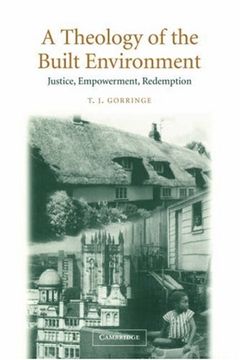 portada A Theology of the Built Environment Paperback: Justice, Empowerment, Redemption (en Inglés)