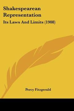 portada shakespearean representation: its laws and limits (1908) (en Inglés)