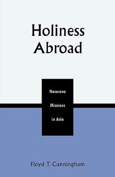 portada holiness abroad: nazarene missions in asia