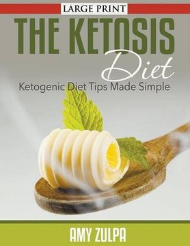 portada The Ketosis Diet: Ketogenic Diet Tips Made Simple