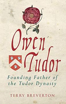 portada Owen Tudor: Founding Father of the Tudor Dynasty (en Inglés)