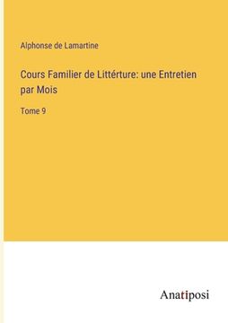portada Cours Familier de Littérture: une Entretien par Mois: Tome 9 (en Francés)