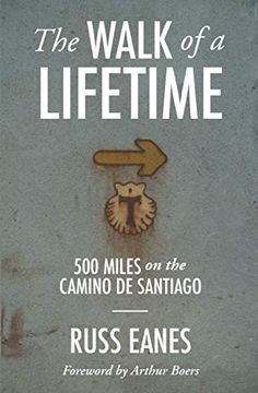 portada The Walk of a Lifetime: 500 Miles on the Camino de Santiago (en Inglés)