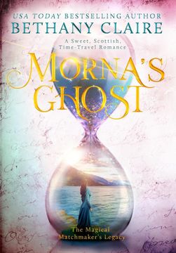 portada Morna's Ghost: A Sweet, Scottish Time-Travel Romance (The Magical Matchmaker's Legacy) (in English)