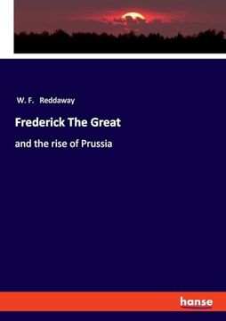 portada Frederick the Great: And the Rise of Prussia (en Inglés)